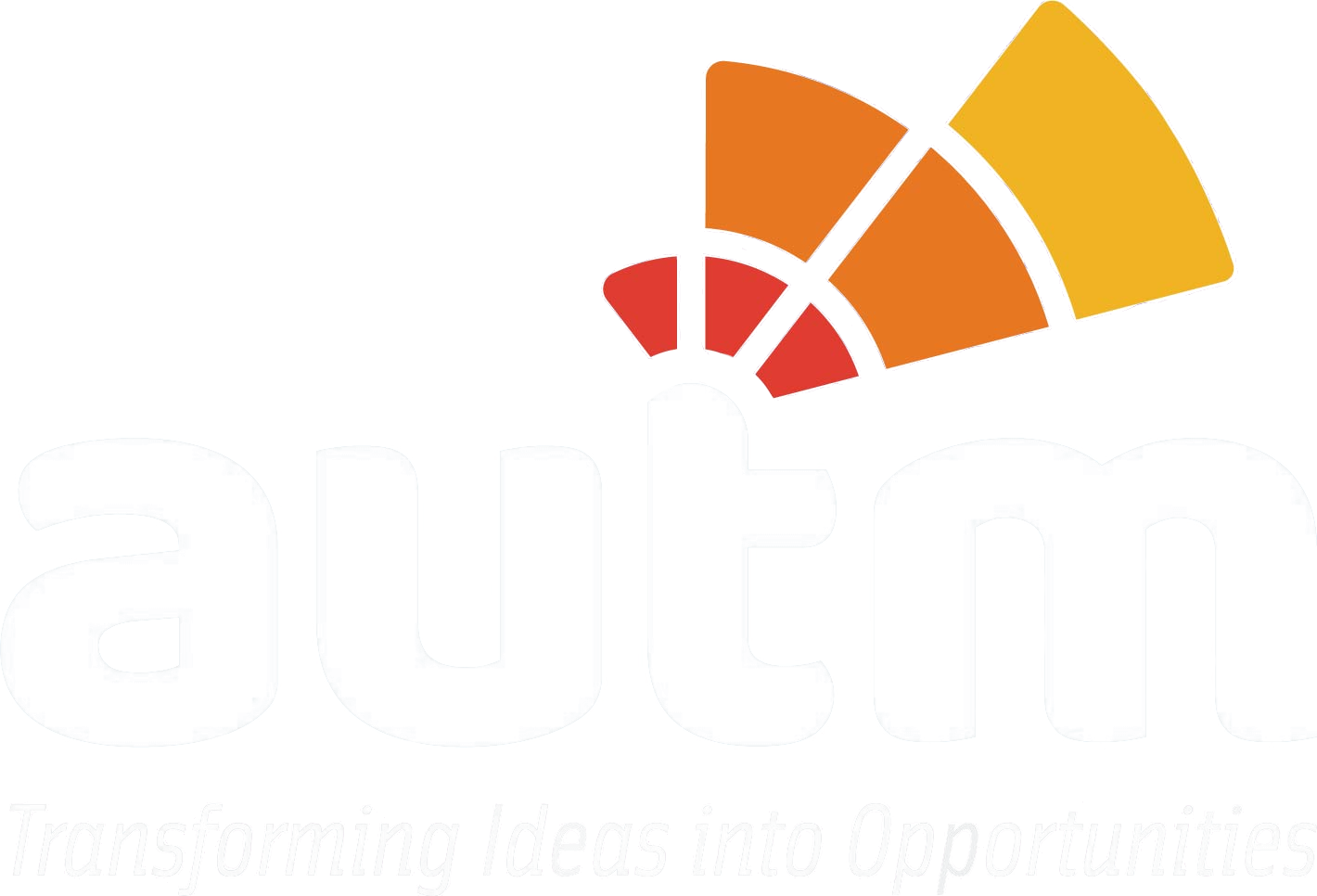 AUTM - Transforming Ideas into Opportunities
